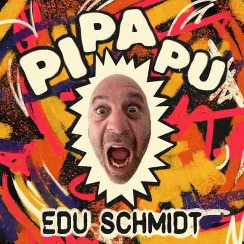 Edu Schmidt : Pi Pa Pu